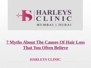 7 Myths About The Causes Of Hair Loss That You Often Believe.pptx